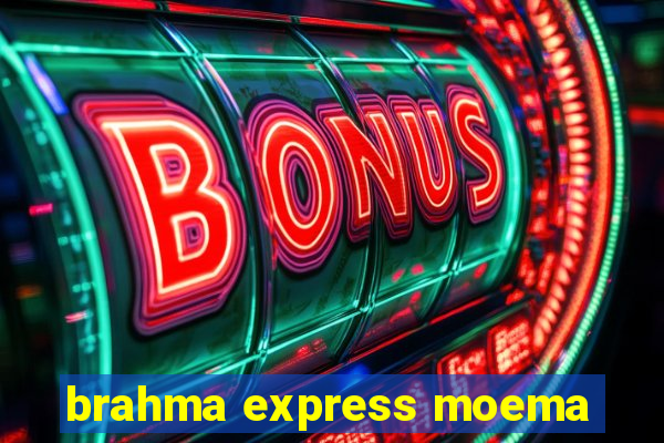 brahma express moema